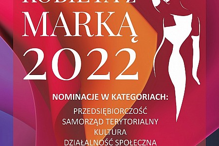 Zgłoś kandydatkę do "Kobiety z Marką 2022"
